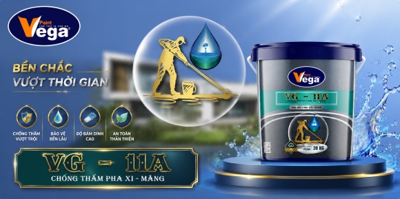 Vega VG-11A – Chống Thấm Pha Xi Măng Cho Mọi Công Trình